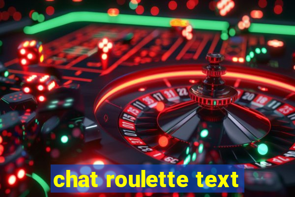 chat roulette text